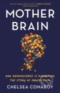 Kniha: Mother Brain (Chelsea Conaboy). , 2023