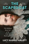 Kniha: The Scapegoat (Lucy Hughes-Hallett). Fourth Estate, 2024