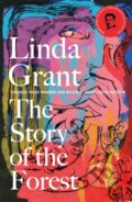 Kniha: The Story of the Forest (Linda Grant). Virago, 2023