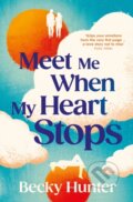 Kniha: Meet Me When My Heart Stops (Becky Hunter). Corvus, 2024
