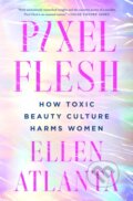 Kniha: Pixel Flesh (Ellen Atlanta). , 2024