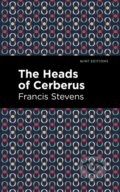 Kniha: The Heads of Cerberus (Francis Stevens). , 2021