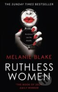 Kniha: Ruthless Women (Melanie Blake). Head of Zeus, 2021