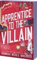 Kniha: Apprentice to the Villain (Hannah Nicole Maehrer). Entangled Publishing, 2024