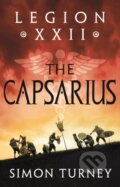 Kniha: Legion XXII: The Capsarius (Simon Turney). Head of Zeus, 2022