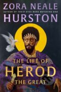 Kniha: The Life of Herod the Great (Zora Neale Hurston). HQ, 2025