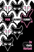 Kniha: Fox Bunny Funny (Andy Hartzell). Uncivilized Books, 2025