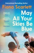 Kniha: May All Your Skies Be Blue (Fiona Scarlett). Faber and Faber, 2025