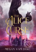 Kniha: The Alice Curse (Megan Van Dyke). City Owl Press, 2023