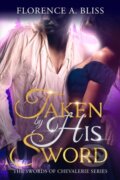 Kniha: Taken by His Sword (Florence A. Bliss). City Owl Press, 2024