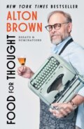 Kniha: Food for Thought (Alton Brown). Simon & Schuster, 2025
