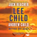 Kniha: Better Off Dead (Andrew Child a Lee Child). , 2021