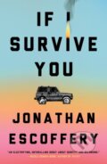 Kniha: If I Survive You (Jonathan Escoffery). MCD, 2022