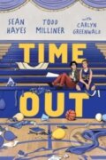 Kniha: Time Out (Carlyn Greenwald, Todd Milliner a Sean Hayes). Simon & Schuster Books for Young Readers, 2023