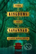 Kniha: The Kingdoms of Savannah (George Dawes Green). Celadon Books, 2023