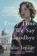 Kniha: Every Time We Say Goodbye (Natalie Jenner). Allison & Busby, 2024