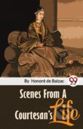 Kniha: Scenes from a Courtesan?S Life (Honor? De Balzac). Double 9 Books LLP, 2023