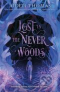 Kniha: Lost in the Never Woods (Aiden Thomas). St Martin's Press, 2021