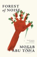 Kniha: Forest of Noise (Mosab Abu Toha). Fourth Estate, 2025
