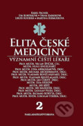 Elita české medicíny: Významní čeští lékaři 2 - Karel Pacner, Brána, 2010