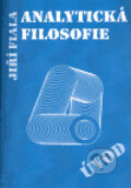 Kniha: Analytická filosofie - úvod (Jiří Fiala). OPS, 2006