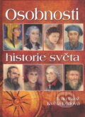 Kniha: Osobnosti historie světa (Ivan Brož a Květa Drdová). Ottovo nakladatelství, 2013