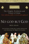 No God But God - Reza Aslan, Arrow Books, 2011