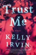 Kniha: Trust Me (Kelly Irvin). Thomas Nelson Publishers, 2022