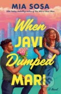 Kniha: When Javi Dumped Mari (Mia Sosa). G P Putnam's Sons, 2025