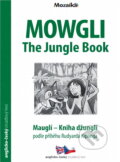 Kniha: Mowgli : the Jungle book = Mauglí : Kniha džunglí (Rudyard Kipling). INFOA, 2018