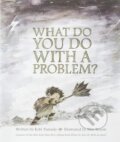 Kniha: What Do You Do with a Problem? (-). Independently Published, 2016
