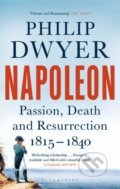 Kniha: Napoleon (Philip Dwyer). Bloomsbury, 2019