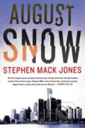 Kniha: August Snow (Stephen Mack Jones). Soho Press, 2018