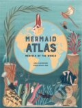 Kniha: The Mermaid Atlas (Anna Claybourne). Laurence King Publishing, 2020