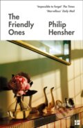 Kniha: The Friendly Ones (Philip Hensher). Fourth Estate, 2019