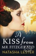 Kniha: A Kiss From Mr Fitzgerald (Natasha Lester). Sphere, 2020