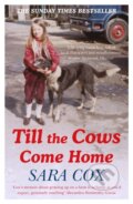 Kniha: Till the Cows Come Home (Sara Cox). Hodder Paperback, 2020