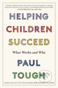 Kniha: Helping Children Succeed (Paul Tough). Mariner Books, 2018