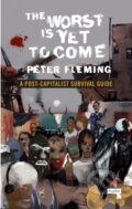 Kniha: The Worst Is Yet to Come (Peter Fleming). Repeater, 2019
