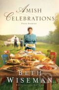 Kniha: Amish Celebrations (Beth Wiseman). Zondervan, 2018
