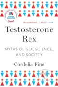 Kniha: Testosterone Rex (Cordelia Fine). WW Norton & Co, 2018