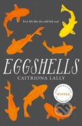 Kniha: Eggshells (Caitriona Lally). The Borough Press, 2018