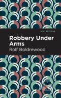 Kniha: Robbery Under Arms (Rolf Boldrewood). , 2021