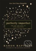 Kniha: Perfectly Imperfect (Baron Baptiste). Hay House, 2020