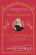 Kniha: Uncrowned Queen (Nicola Tallis). Michael O'Mara Books Ltd, 2020