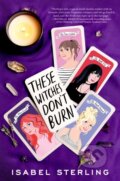 Kniha: These Witches Don't Burn (Isabel Sterling). Razorbill, 2020