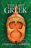 Kniha: The Last Greek (Christian Cameron). Orion, 2020