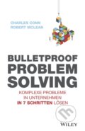 Kniha: Bulletproof Problem Solving (Charles Conn a Robert McLean). Blackwell Publishers, 2020
