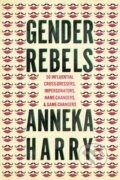 Kniha: Gender Rebels (Anneka Harry). , 2020