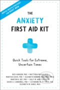 Kniha: Anxiety First Aid Kit (Catherine M Pittman, Sally M., PsyD Winston, Rick Hanson, Matthew McKay, Martin N., PhD Seif, Martha Davis, Elizabeth Robbins Eshelman, Elizabeth M. Karle a David A Carbonell). New Harbinger Publications, 2020